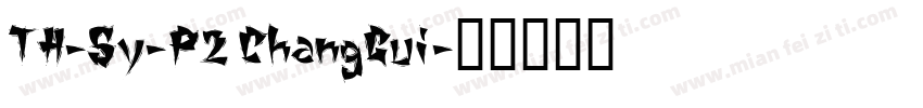 TH-Sy-P2 ChangGui字体转换